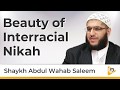 Beauty of Interracial Nikah - Sh. @AbdulWahabSaleem