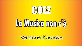 Coez  - La Musica non C'è (Versione Karaoke Academy Italia)