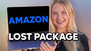 Amazon Package Lost - Full Guide on What to Do