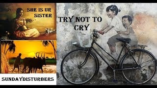 Try not to Cry | She is your sister | அவள் உன் சகோதரி | SundayDisturbers