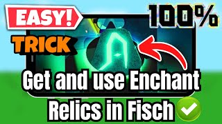 How to get and use Enchant Relics in Fisch Roblox (New Update)