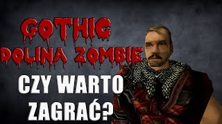 Czy warto zagrać w Doline Zombie || Recenzja modyfikacji Gothic Dolina Zombie