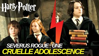 SEVERUS ROGUE : UNE ADOLESCENCE CRUELLE (2/5)