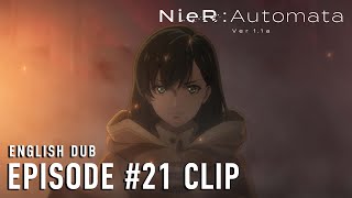 NieR:Automata Ver1.1a  |  Episode #21 Clip (English dub)