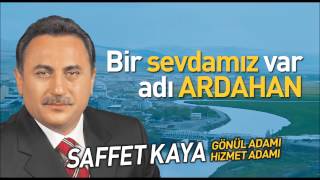 SAFFET KAYA SEVDAMIZ ARDAHAN VİDEO