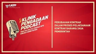 PERUBAHAN KONTRAK DALAM PROSES PELAKSANAAN KONTRAK BARANG/JASA PEMERINTAH