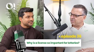 O! Millionaire Podcast Ep 36: Why is a license so important for lotteries?