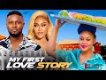 MY FIRST LOVE STORY - MAURICE SAM, CHIOMA NWAOHA 2024 LATEST NIGERIAN LOVE MOVIE