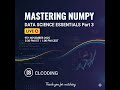 Mastering NumPy: A Data Science Essential  | Part 3