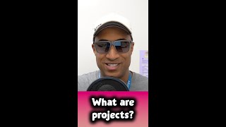 What are projects?
