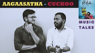Agasatha - Cuckoo - Santhosh Narayanan | Music Talks - Episode 5 | Plip Plip