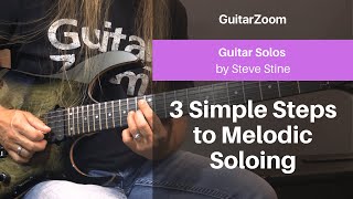 3 Simple Steps to Melodic Soloing | Guitar Solos Workshop