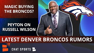 Broncos News & Rumors: Magic Johnson For Broncos Owner? + Peyton Manning Comments On Russell Wilson