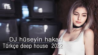 Türkçe Deep House 2021 - Dj Hüseyin Hakan