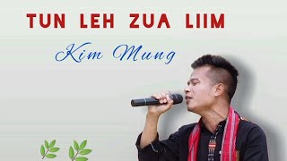 TUN LEH ZUA LIIM // KimMung