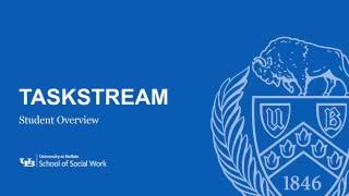 Taskstream - Student Overview - UBSSW Field