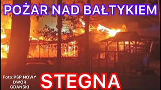 POŻAR NAD BAŁTYKIEM /STEGNA