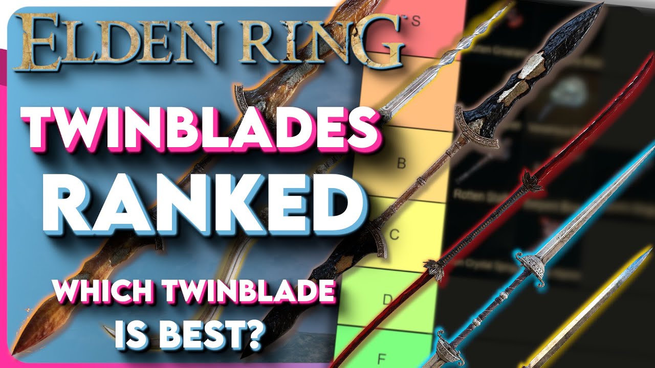 Elden Ring All TWINBLADES Ranked! - Which Twinblade Is Best? - YouTube