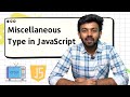 Miscellaneous Data Types in Java Script | JS for Beginners - 11 | code io - Tamil