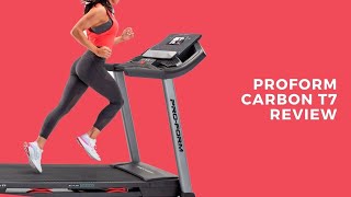 ProForm Carbon T7 Treadmill Review: Best Folding Treadmill