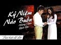 Kỷ Niệm Nào Buồn - Hoàng Châu x Quốc Đại | Bolero Trữ Tình Song Ca Nghe Mê Say