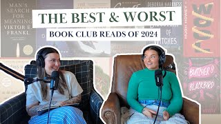 The Best \u0026 Worst Book Club Reads of 2024 | What We Loved, Hated, \u0026 Wish We Hadn’t Read