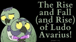 The Rise and Fall (And Rise) of Ludo Avarius! (Star vs the Forces of Evil Video Essay) (Part 2)