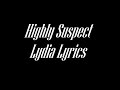 Highly Suspect Lydia Lyrics