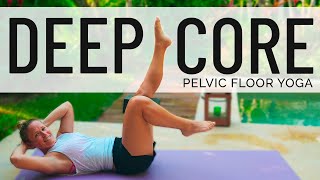 Yoga Exercises for Deep Core & Pelvic Floor Strengthening