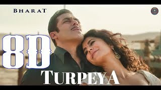 8D Audio - Turpeya - Bharat - Salman Khan, Nora Fatehi - Vishal,Shekhar ft. Sukhwinder Singh