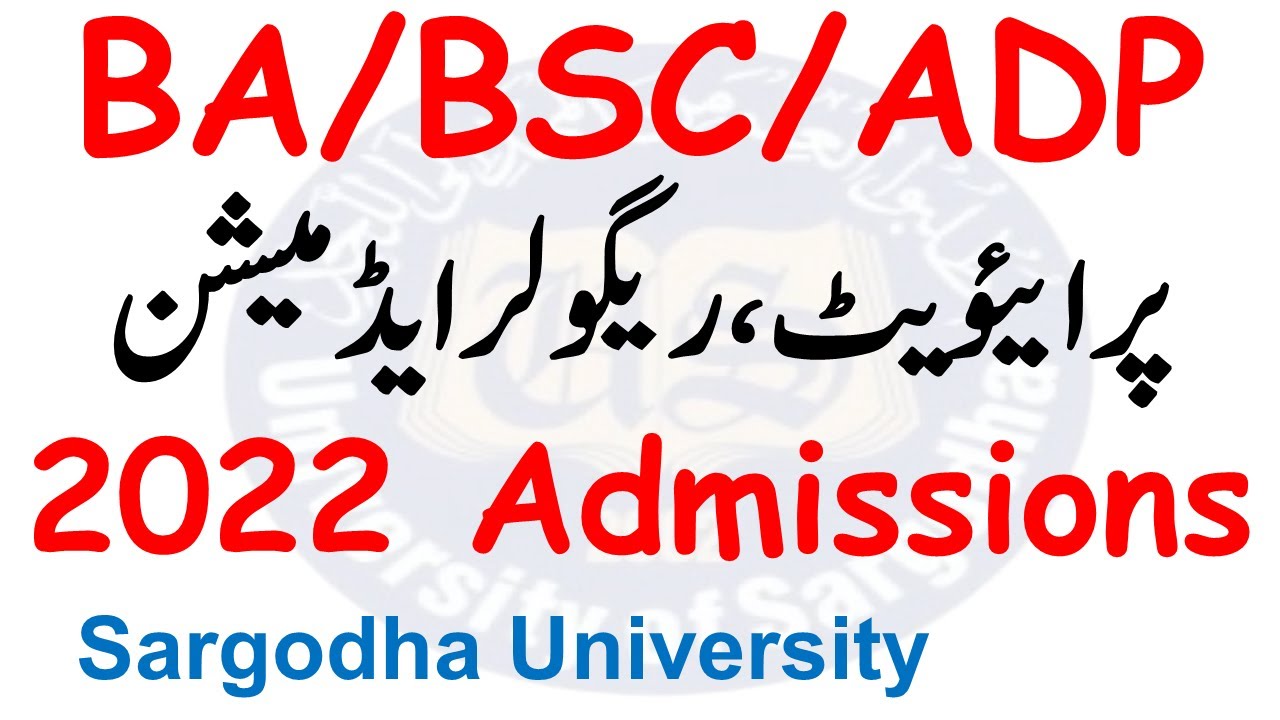 Sargodha University Admissions 2022 Private & Regular Ba Bsc Adp ...