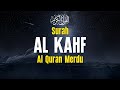 Surat Al Kahfi سورة الكهف Full With Arabic Text (FULL HD) | Ahmad Al Shalabi