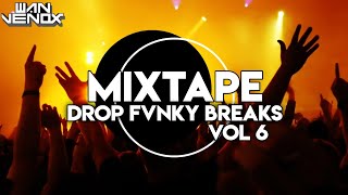 BONGKAR 2023!!! MIXTAPE FVNKY BREAKS (WAN VENOX) FULL DROP || VOL 6