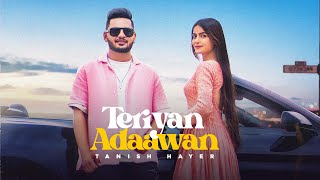 Teriyan Adaawan : Tanish Hayer ft Happy Dala | Yaarvelly Productions | Latest Punjabi Songs 2022