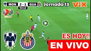 En Vivo: Monterrey vs. Chivas, Ver Monterrey vs. Guadalajara En Vivo Jornada 13 Liga Mx 2024 resumen