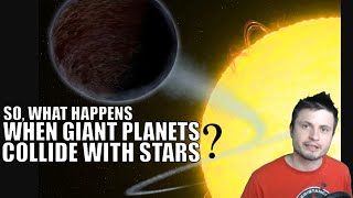 This Happens When Giant Planets Collide With Stars