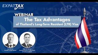 Tax Benefits: Thailand’s Long-Term Resident (LTR) Visa - Is It Right For You?