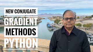 New Conjugate Gradient Methods Python Program, Optimization Tutorial 18a