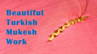 Beautiful Turkish Mukesh Work