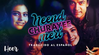 Neend Churayee Meri - Ishq (Traducido al español - Hindi)