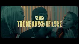 Derro - Meaning Of Love (Official Video)