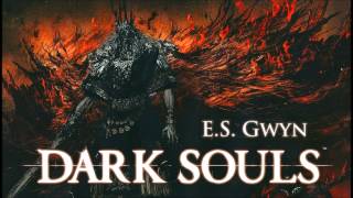 Dark Souls Remix - E.S. Gwyn