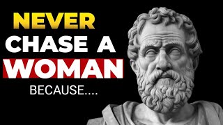 dont chase a woman | stoicism