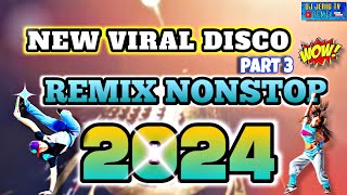 🔥 NEW VIRAL 💥 DISCO NONSTOP REMIX " 2024 Part 3 😊 DJ JERIC TV