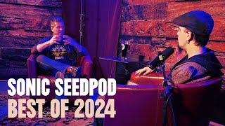 Sonic Seedpod Season One Wrap-Up - BTS & Best of 2024