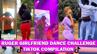 Ruger - Girlfriend Tiktok dance Challenge Compilation XRuger X Flirty Carlos X Ajib Gathoni X Azziad