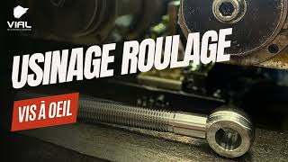 Usinage et roulage vis à œil