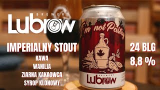 I’m NOT Pastry Red – Imperial Stout [Browar Lubrow]