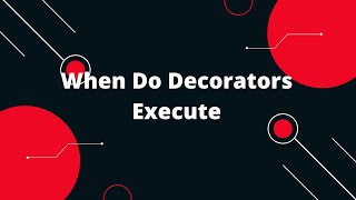 Typescript Tutorial #73 When Do Decorators Execute