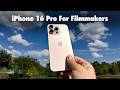 A Filmmaker's Review Of The iPhone 16 Pro